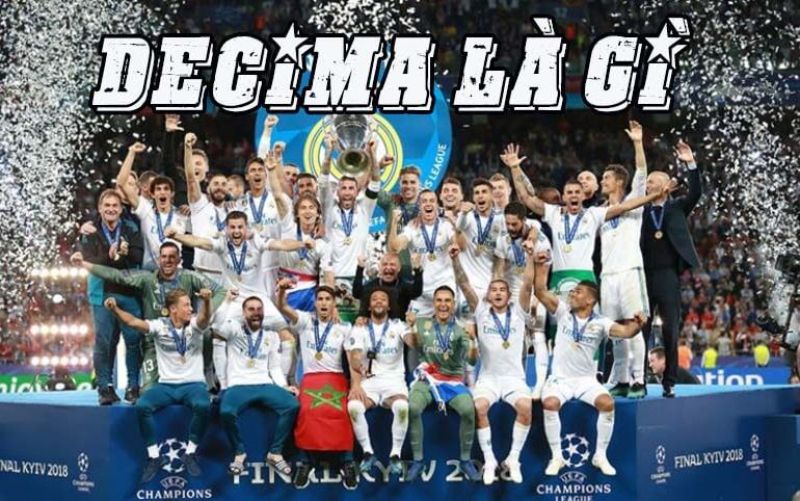 Decima là gì? Ý nghĩa và sự huyền thoại của Decima trong bóng đá